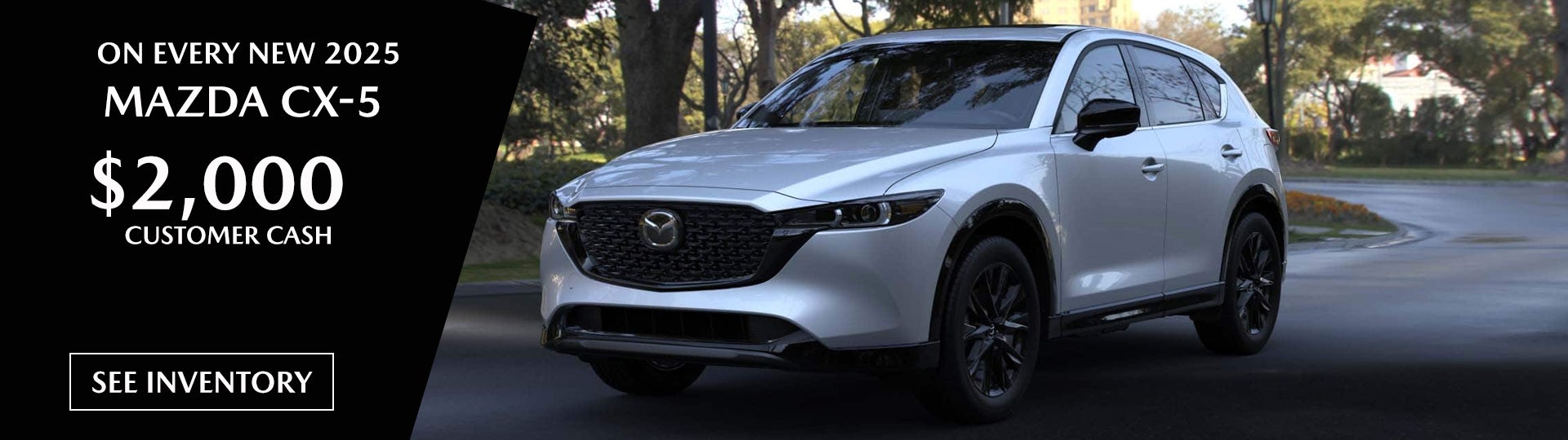 MAZDA, CUSTOMER CASH, MAZDA CX-5