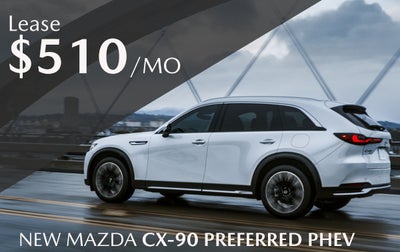 $510/MO LEASE ON NEW 2024 MAZDA CX-90 PREFERRED PHEV
